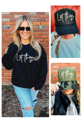 Let Them Sweatshirt or Hats